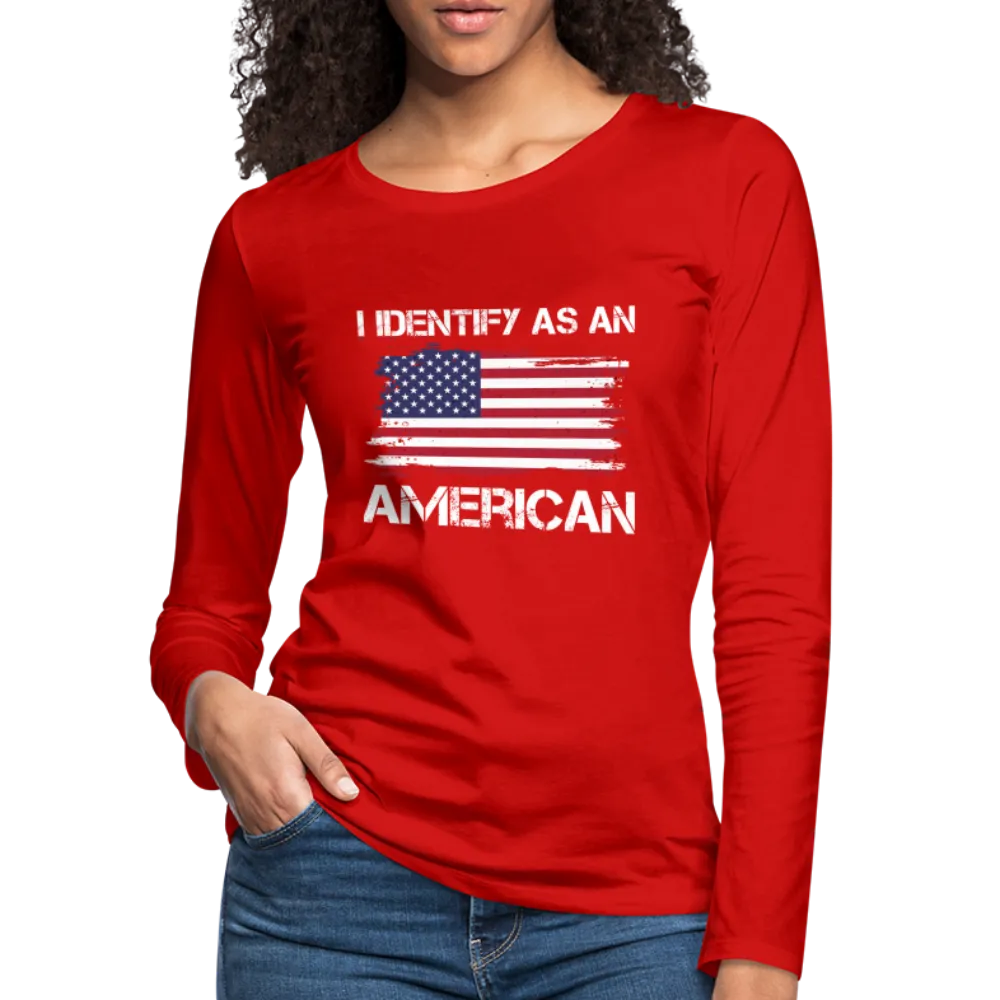 I Identify as an American Women's Premium Long Sleeve T-Shirt