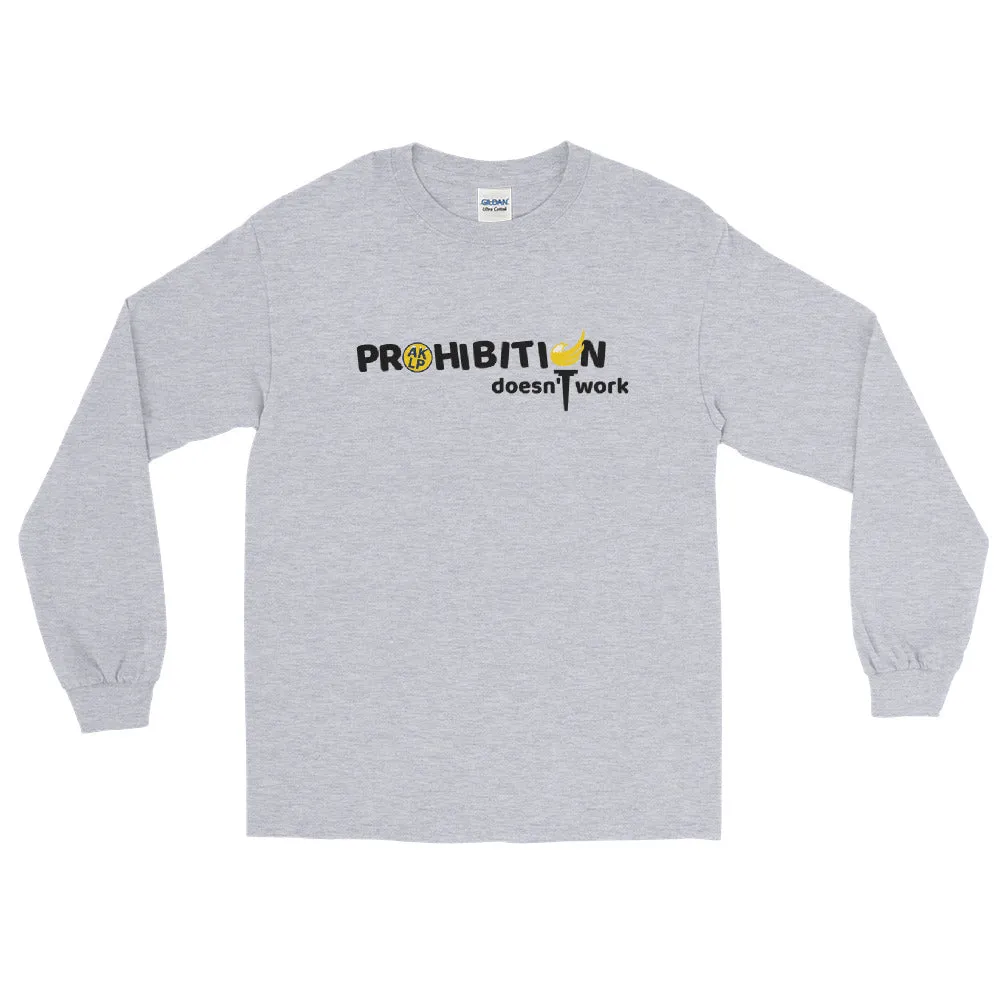 Prohibition Doesn't Work Alaska LP Men’s Long Sleeve Shirt