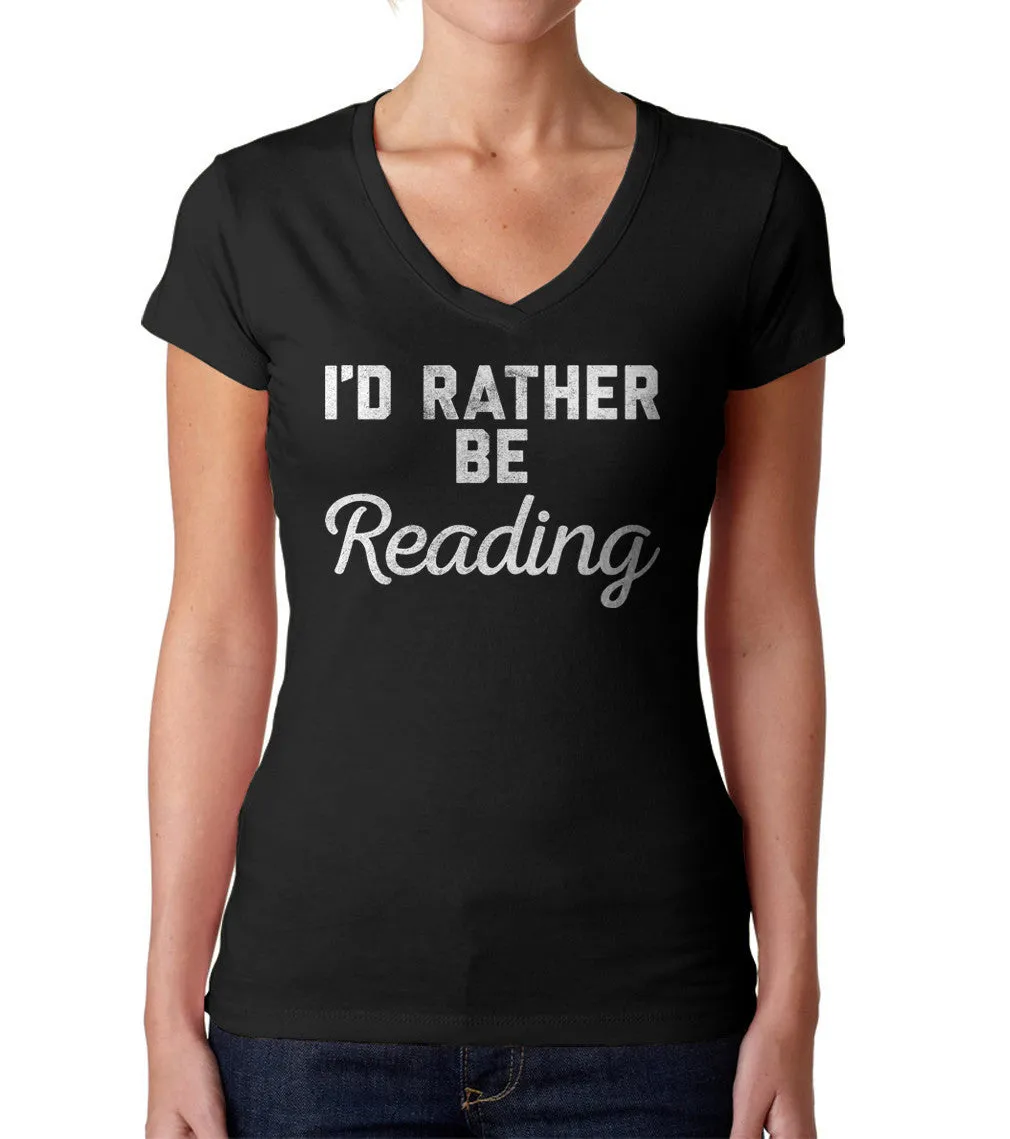 Women's I'd Rather Be Reading Vneck T-Shirt